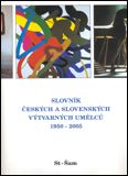 Slovník českých a slovenských výtvarných umělců 1950 - 2005