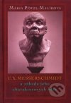 F. X. Messerschmidt a záhada jeho charakterových hláv