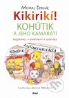 Kikirikí! Kohútik a jeho kamaráti