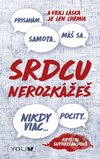 Srdcu nerozklážeš