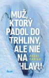 Muž, ktorý padol do trhliny, ale nie na hlavu