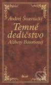 Temné dedičstvo Alžbety Bátoriovej