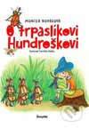 O trpaslíkovi Hundroškovi