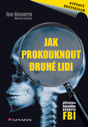 Jak prokouknout  druhé lidi