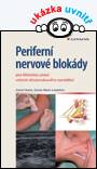 Periferní nervové blokády pro klinickou praxi včetně ultrazvukového navádění