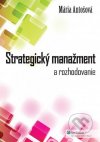 Strategický manažment a rozhodovanie