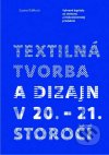 Textilná tvorba a dizajn v 20.-21. storočí