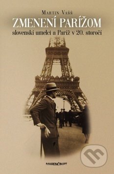 Detailné zobrazenie záznamu: Zmenení Parížom Zmenení Parížom
