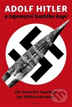 Adolf Hitler a tajemství Svatého kopí