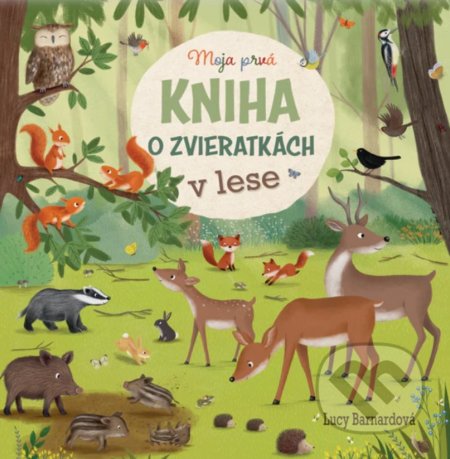 Moja prvá kniha o zvieratkách v lese