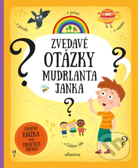 Zvedavé otázky mudrlanta Janka