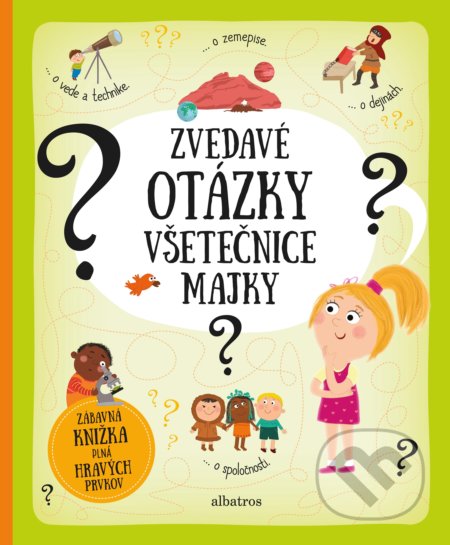 Zvedavé otázky všetečnice Majky