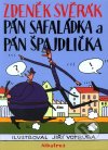 Pán Safaládka a pán Špajdlička