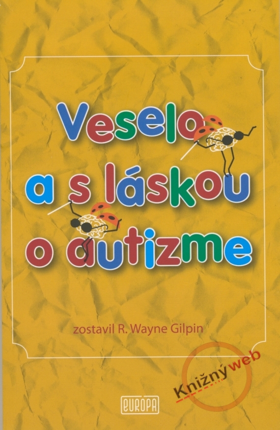 Veselo a s láskou o autizme