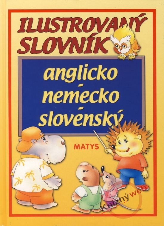 Ilustrovaný slovník anglicko-nemecko-slovenský