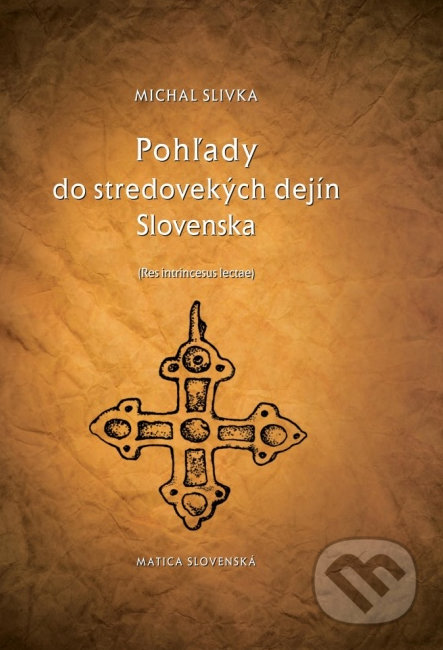 Pohľady do stredovekých dejín Slovenska