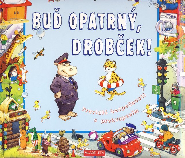 Buď opatrný, drobček!