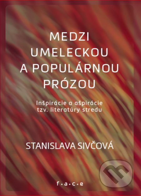 Medzi umeleckou a populárnou prózou