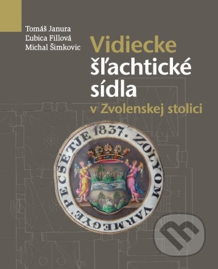 Vidiecke šľachtické sídla v Zvolenskej stolici