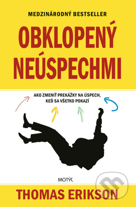 Obklopený neúspechmi