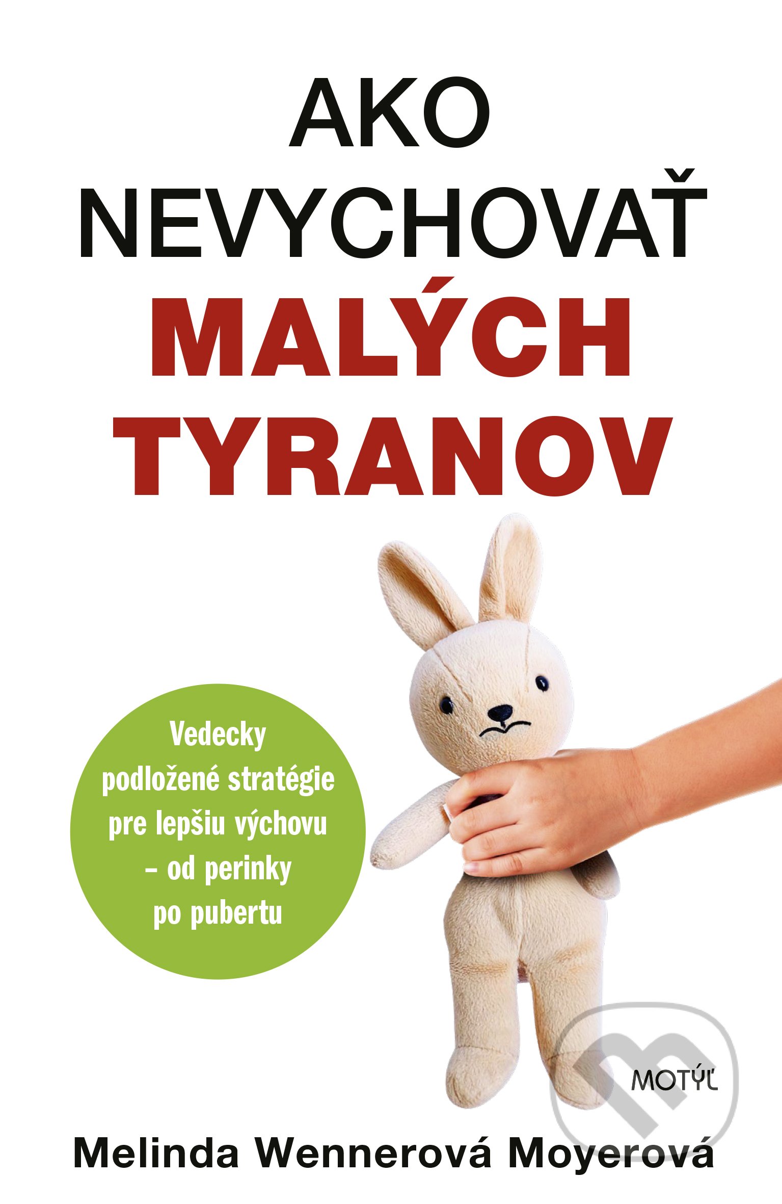 Ako nevychovať malých tyranov