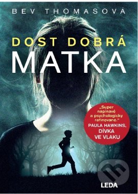 Dost dobrá matka