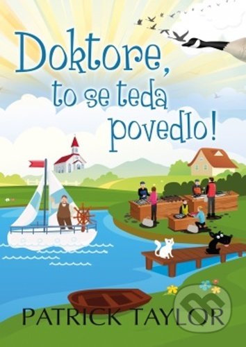 Doktore, to se teda povedlo!