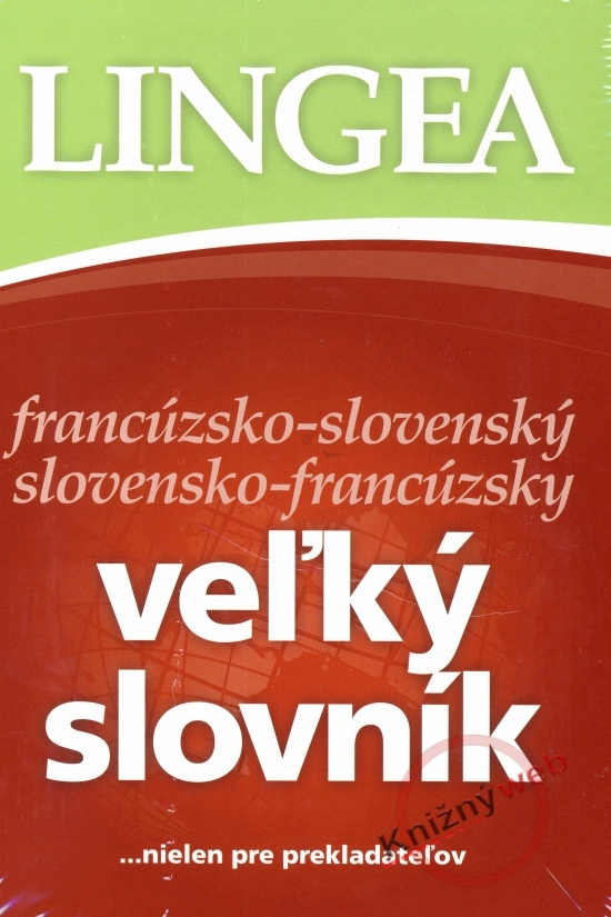 Veľký slovník francúzsko-slovenský slovensko-francúzsky