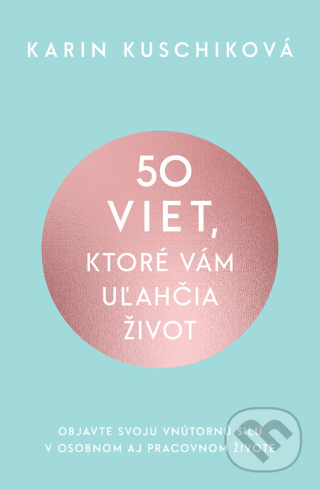 50 viet, ktoré vám uľahčia život