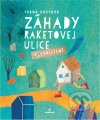 Záhady raketovej ulice nevyriešené