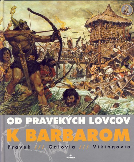 Od pravekých lovcov k barbarom