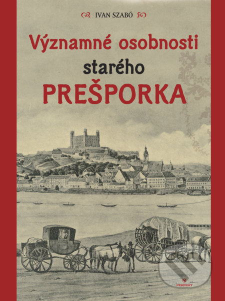 Významné osobnosti starého Prešporka