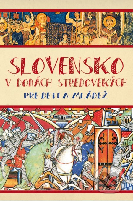 Slovensko v dobách stredovekých