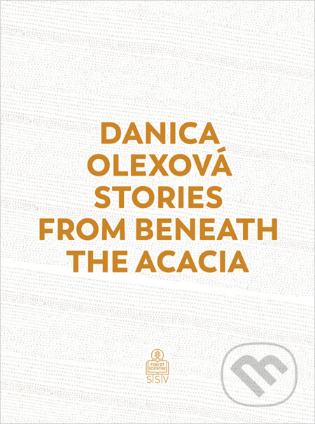 Danica Olexová: Stories from beneath the Acacia
