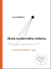 Škola moderného videnia