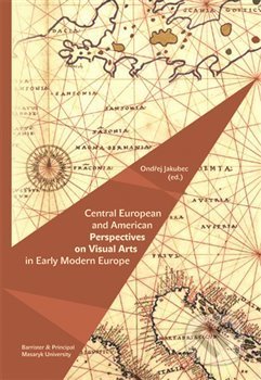 Central european and american perspectives on visual arts in early modern Europe