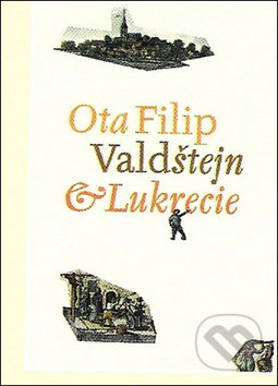 Valdštejn a Lukrécie