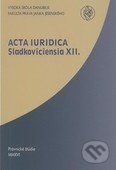 Acta Iuridica Sladkoviciensia