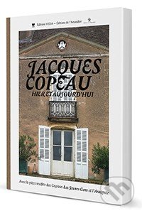 Jacques Copeau hier et aujourd´ hui
