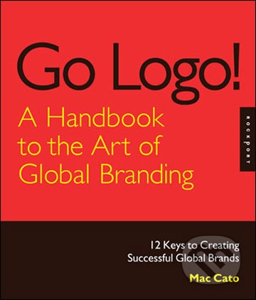 Go logo! A handbook to the art of global branding