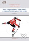 Rozvoj rovnováhových schopností a presnosť streľby v ľadovom hokeji