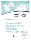 Podoby regulace lobbingu v zemích Visegrádské skupiny