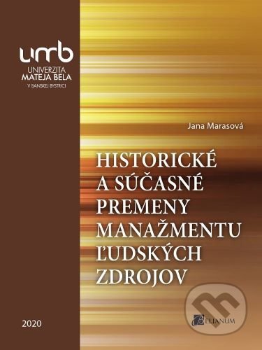 Historické a súčasné premeny manažmentu ľudských zdrojov