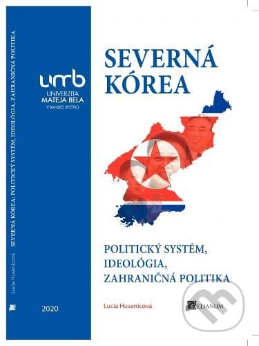 Severná Kórea: politický systém, ideológia, zahraničná politika