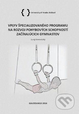 Vplyv špecializovaného programu na rozvoj pohybových schopností začínajúcich gymnastov