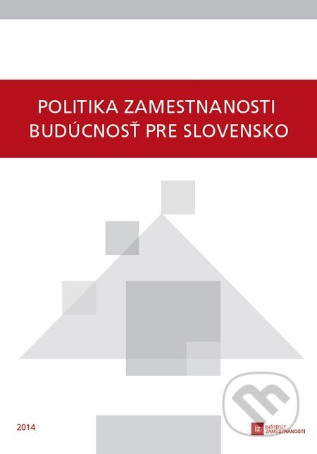 Politika zamestnanosti budúcnosť pre Slovensko