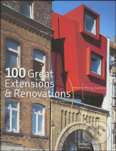 100 Great Extensions and Renovations