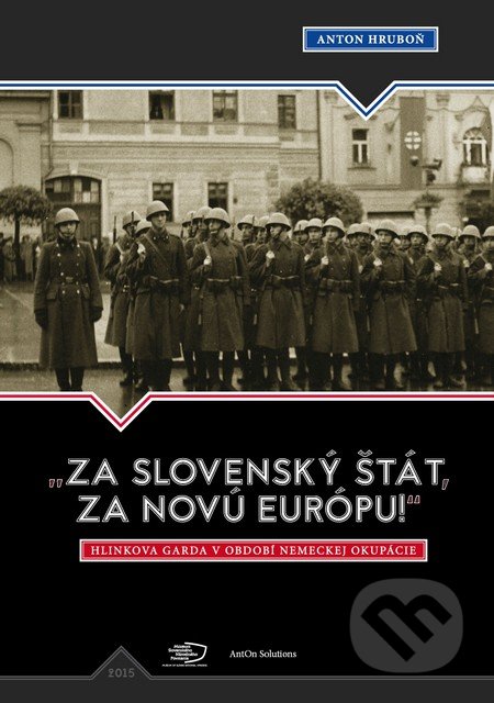 "Za slovenský štát, za novú Európu!"