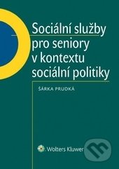 Sociální služby pro seniori v kontextu sociální politiky