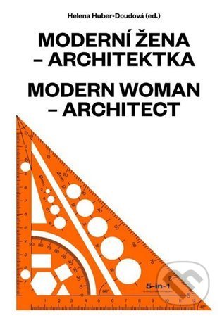 Moderní žena - architektka = Modern Woman - Architect